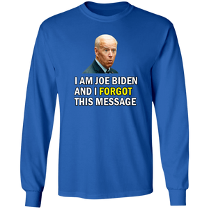 Forgetful Joe Biden Funny Long Sleeve T-Shirt