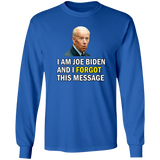 Forgetful Joe Biden Funny Long Sleeve T-Shirt