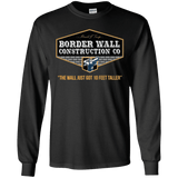 Trump Border Wall Construction Co. Long Sleeve T-Shirt