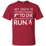 Too Old To Run T-Shirt