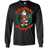 Better Watch Out! (Christmas/Gun Rights) Long Sleeve T-Shirt