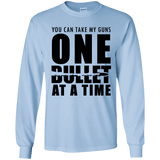 One Bullet At A Time Gun Rights Long Sleeve T-Shirt