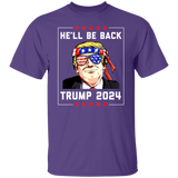 Trump He'll be Back 2024  T-SHIRT