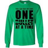 One Bullet At A Time Gun Rights Long Sleeve T-Shirt