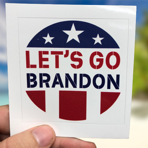 Let's Go Brandon Sticker - Subscriber Exclusive