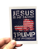 Jesus Is My Savior, Trump Is My President Sticker - Subscriber Exclusive