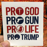 Pro God. Pro Gun. Pro Life. Pro Trump. Sticker