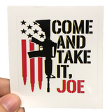 Come And Take It, Joe Sticker