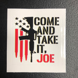 Come And Take It, Joe Sticker - Exclusive Subscriber Offer