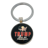 Trump is Still MY President! Keychain - Exclusive