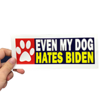 Even My Dog Hates Biden Sticker - Text Subscriber Exclusive