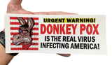 Donkeypox Funny Bumper Sticker