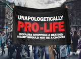 Unapologetically Pro-Life Flag - Subscriber Exclusive