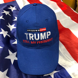 Trump “Still My President” Blue Hat - Subscriber Exclusive