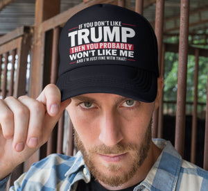 If You Don't Like TRUMP then You Won't Like ME Hat! - Text Subscriber Exclusive